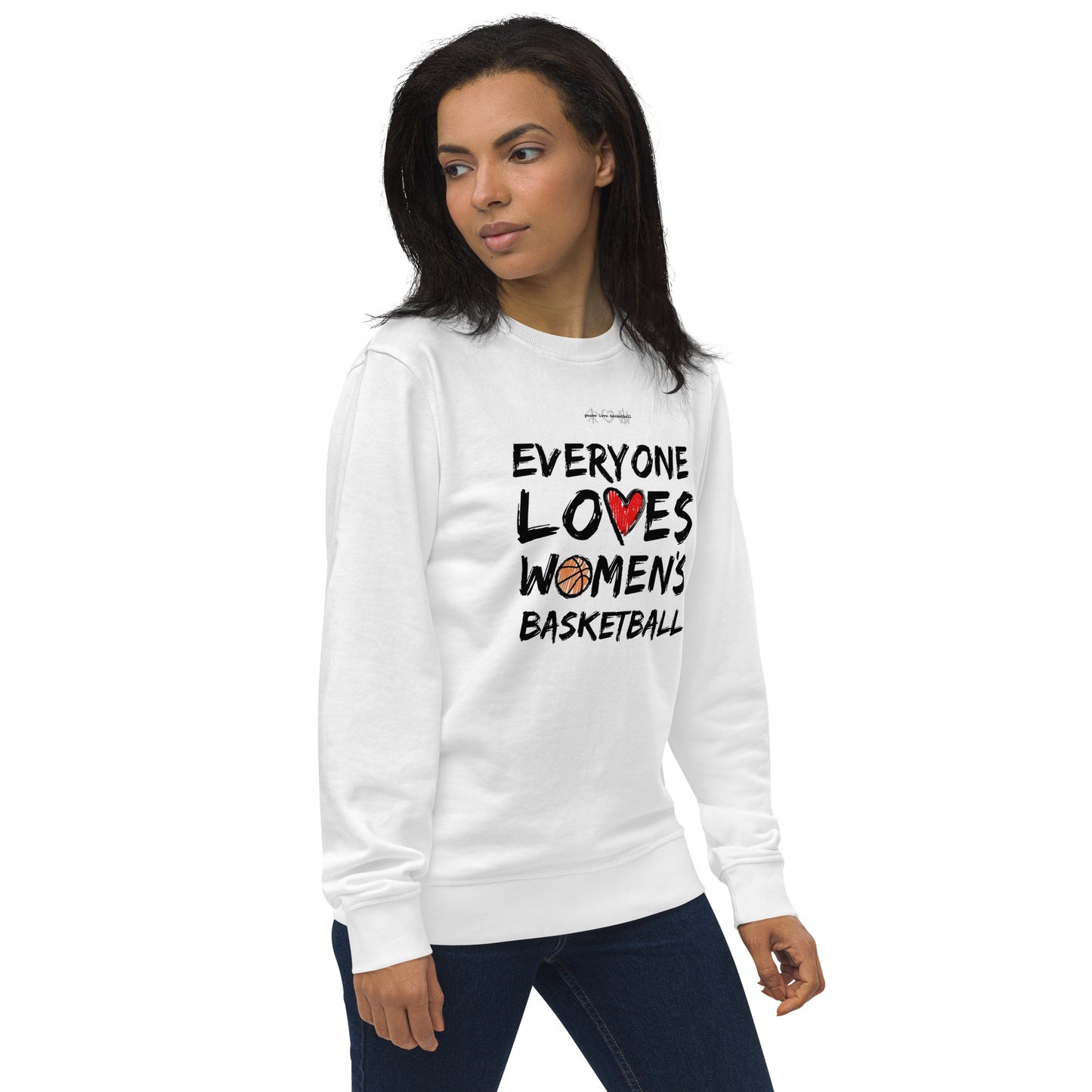 Everyone Loves Women's Basketball White Unisex Eco Sweatshirt