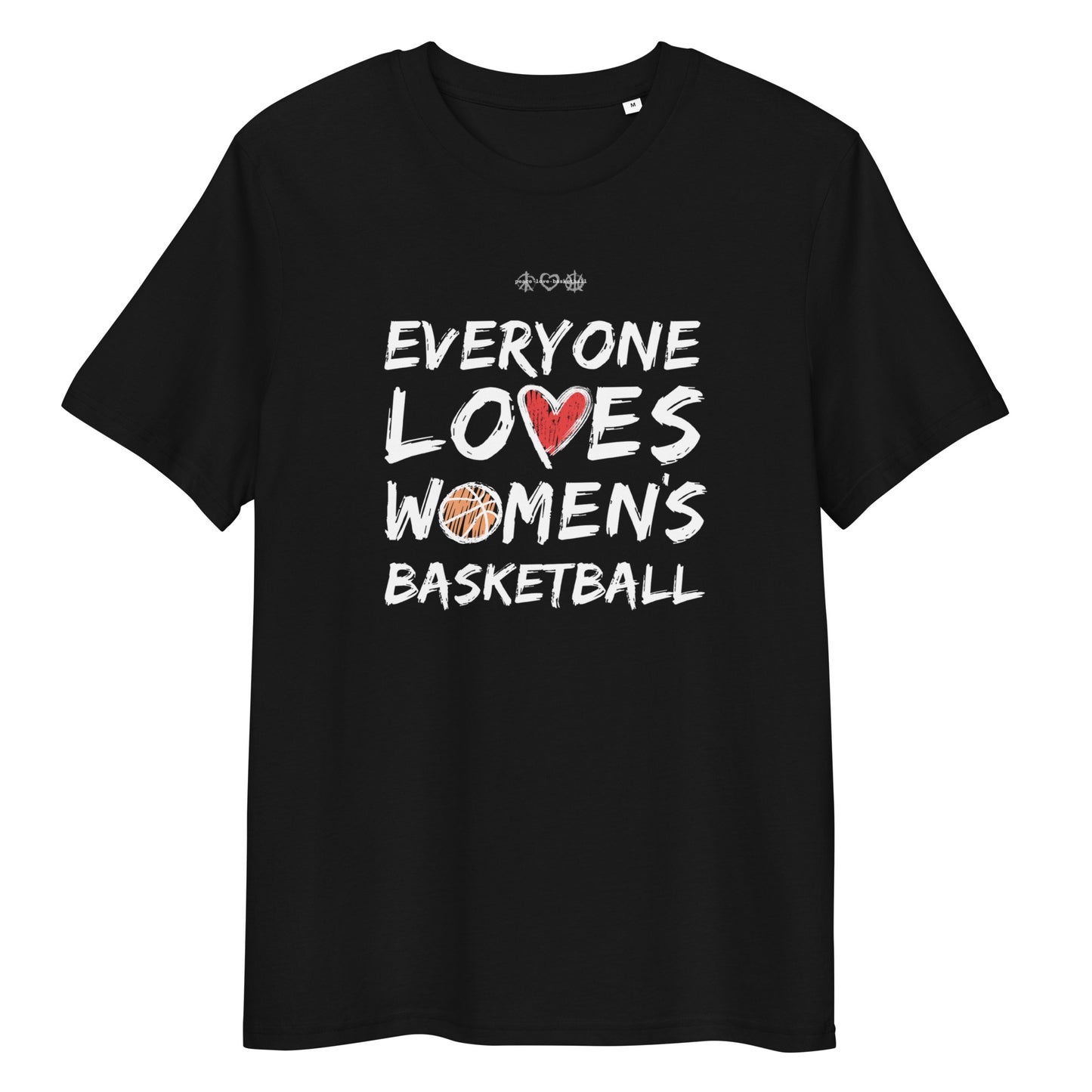 Everyone Loves Women's Basketball Black Unisex Organic Cotton T-Shirt